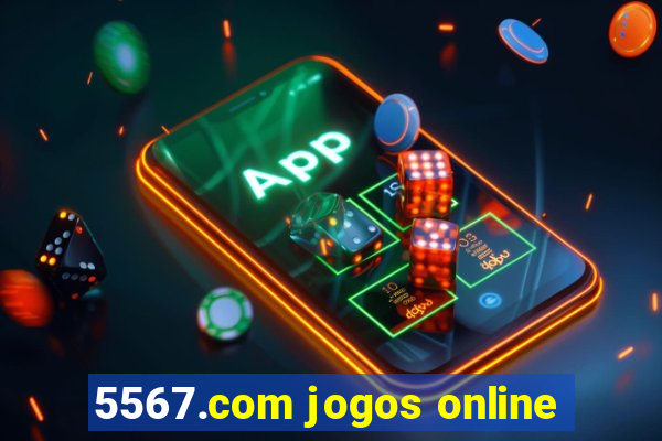 5567.com jogos online